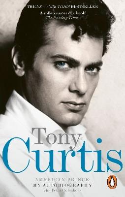 American Prince: My Autobiography - Peter Golenbock,Tony Curtis - cover