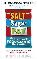 Salt, Sugar, Fat: How the Food Giants Hooked Us