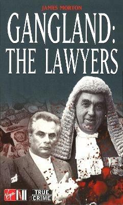 Gangland: The Lawyers - James Morton - cover
