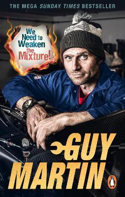 We Need to Weaken the Mixture - Guy Martin - cover