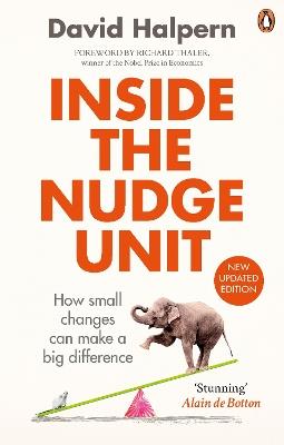 Inside the Nudge Unit: How small changes can make a big difference - David Halpern - cover