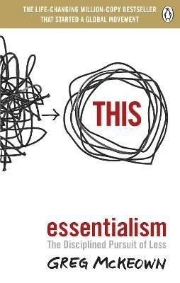 Essentialism: The Disciplined Pursuit of Less - Greg McKeown - cover