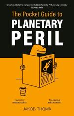 The Pocket Guide to Planetary Peril: An A to Z