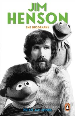 Jim Henson: The Biography - Brian Jay Jones - cover