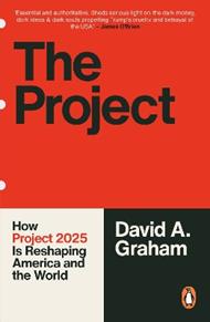 The Project: How Project 2025 is Reshaping America and the World