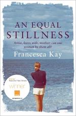 An Equal Stillness: Winner of the Orange Award for New Writers 2009