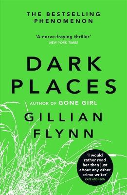 Dark Places: The New York Times bestselling phenomenon from the author of Gone Girl - Gillian Flynn - cover