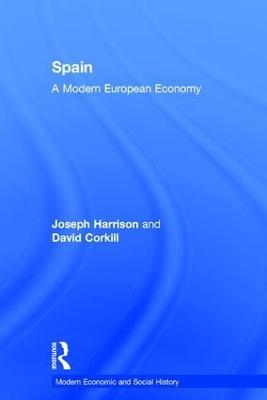 Spain: A Modern European Economy - Joseph Harrison,David Corkill - cover