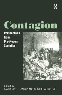 Contagion: Perspectives from Pre-Modern Societies - Lawrence I. Conrad,Dominik Wujastyk - cover