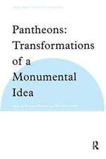Pantheons: Transformations of a Monumental Idea