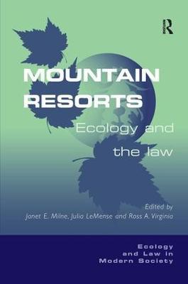 Mountain Resorts: Ecology and the Law - Julia LeMense - cover