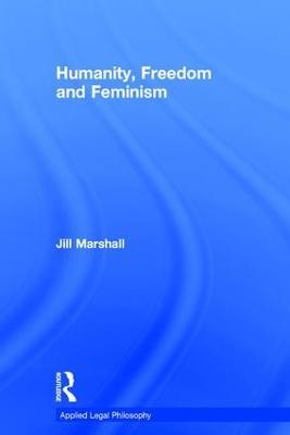 Humanity, Freedom and Feminism - Jill Marshall - cover