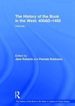 The History of the Book in the West: 400AD-1455: Volume I