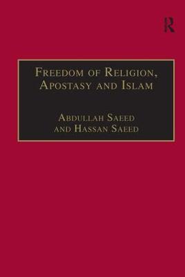 Freedom of Religion, Apostasy and Islam - Abdullah Saeed - cover