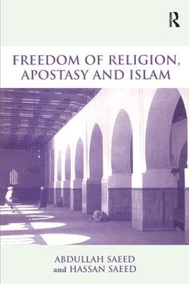 Freedom of Religion, Apostasy and Islam - Abdullah Saeed - cover