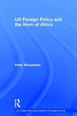 US Foreign Policy and the Horn of Africa - Peter Woodward - cover