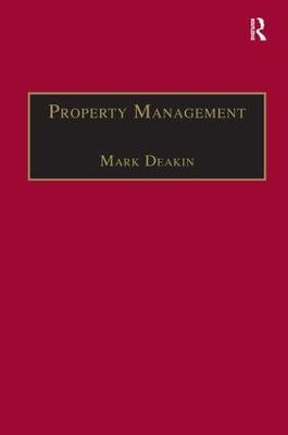 Property Management: Corporate Strategies, Financial Instruments and the Urban Environment - Mark Deakin - cover