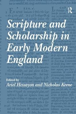 Scripture and Scholarship in Early Modern England - Nicholas Keene - cover