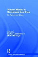 Women Miners in Developing Countries: Pit Women and Others