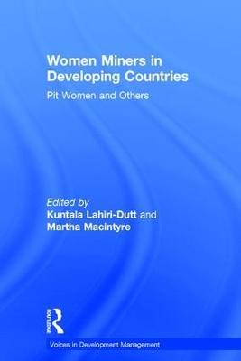 Women Miners in Developing Countries: Pit Women and Others - Martha Macintyre - cover