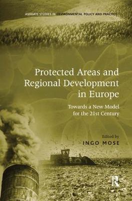 Protected Areas and Regional Development in Europe: Towards a New Model for the 21st Century - cover
