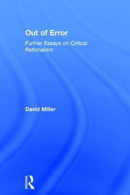 Out of Error: Further Essays on Critical Rationalism - David Miller - cover