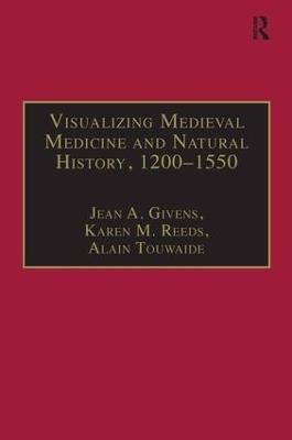 Visualizing Medieval Medicine and Natural History, 1200–1550 - cover