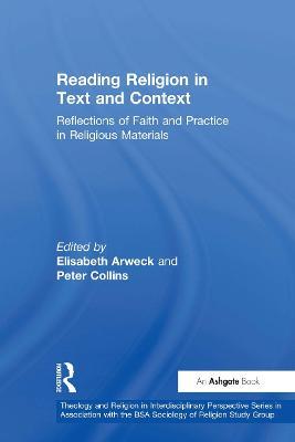 Reading Religion in Text and Context: Reflections of Faith and Practice in Religious Materials - Peter Collins - cover