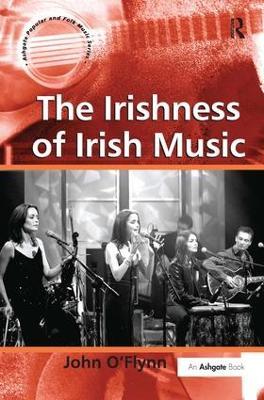 The Irishness of Irish Music - John O'Flynn - cover