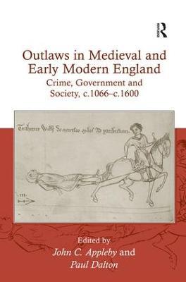 Outlaws in Medieval and Early Modern England: Crime, Government and Society, c.1066–c.1600 - cover