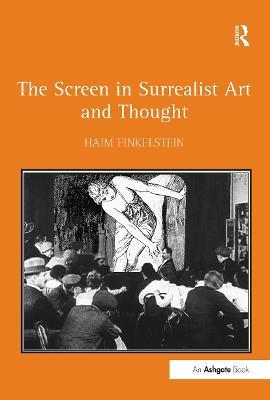 The Screen in Surrealist Art and Thought - Haim Finkelstein - cover