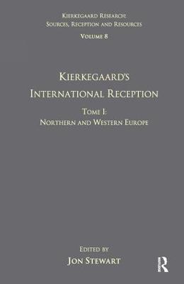 Volume 8, Tome I: Kierkegaard's International Reception - Northern and Western Europe - cover
