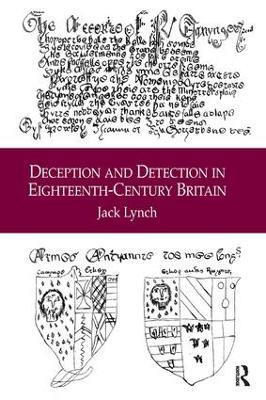 Deception and Detection in Eighteenth-Century Britain - Jack Lynch - cover