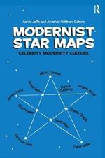 Modernist Star Maps: Celebrity, Modernity, Culture