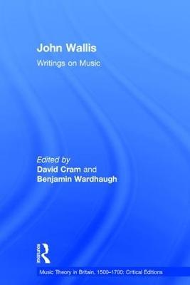 John Wallis: Writings on Music - Benjamin Wardhaugh - cover