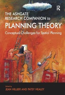The Ashgate Research Companion to Planning Theory: Conceptual Challenges for Spatial Planning - Patsy Healey - cover