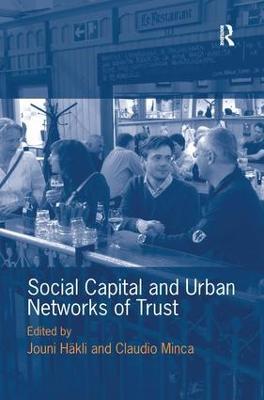 Social Capital and Urban Networks of Trust - Jouni Häkli - cover
