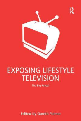 Exposing Lifestyle Television: The Big Reveal - cover