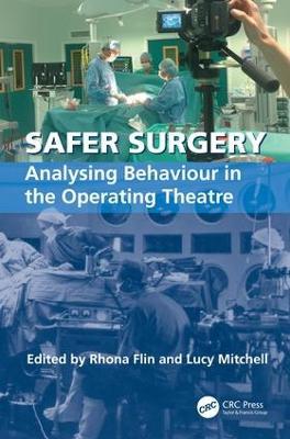 Safer Surgery: Analysing Behaviour in the Operating Theatre - cover