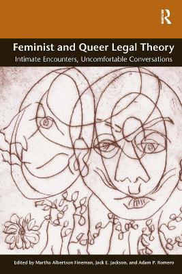 Feminist and Queer Legal Theory: Intimate Encounters, Uncomfortable Conversations - cover