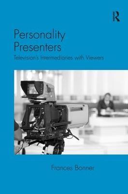 Personality Presenters: Television's Intermediaries with Viewers - Frances Bonner - cover