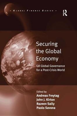 Securing the Global Economy: G8 Global Governance for a Post-Crisis World - Andreas Freytag,Paolo Savona - cover