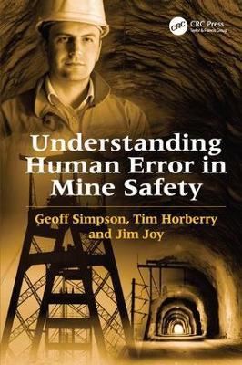 Understanding Human Error in Mine Safety - Geoff Simpson,Tim Horberry - cover