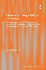 Financial Regulation in Africa: An Assessment of Financial Integration Arrangements in African Emerging and Frontier Markets