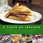A Taste of Ireland: Discover the Essence of Irish Cooking with 30 Classic Recipes