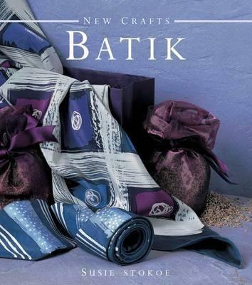 New Crafts: Batik - Susie Stokoe - cover