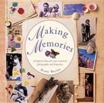 Making Memories: Scrapbook Ideas for Your Treasured Photographs and Keepsakes