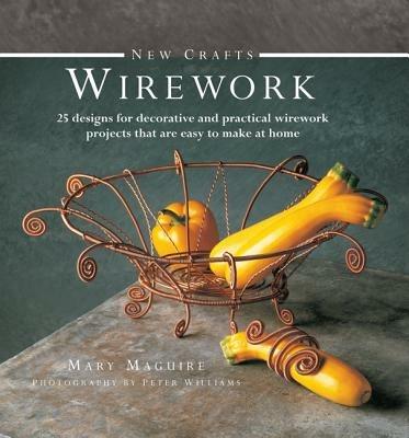 New Crafts: Wirework - Mary Maguire - cover