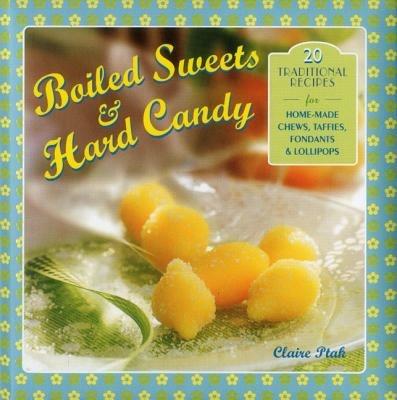 Boiled Sweets & Hard Candy - Claire Ptak - cover