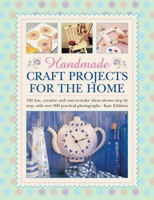Handmade Craft Projects for the Home - Kate Eddison - cover